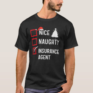 Nice Naughty Christmas Insurance Agent Funny Holid T-Shirt