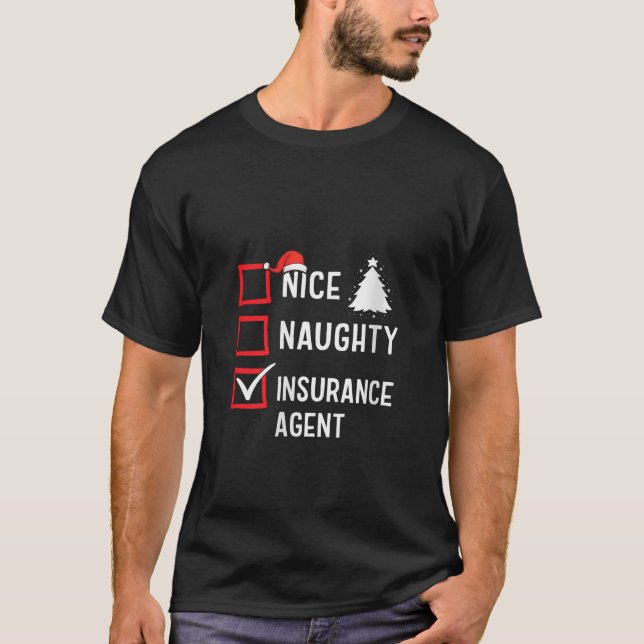 Nice Naughty Christmas Insurance Agent Funny Holid T-Shirt (Front)