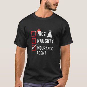 Nice Naughty Christmas Insurance Agent Funny Holid T-Shirt