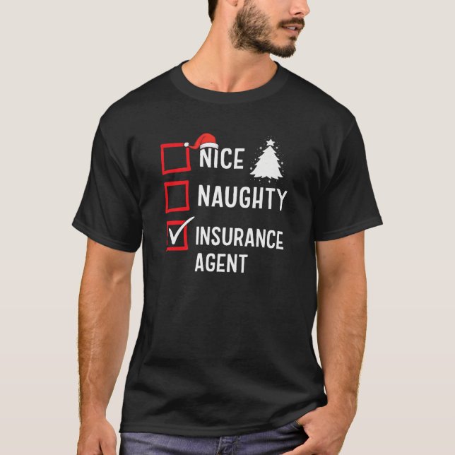 Nice Naughty Christmas Insurance Agent Funny Holid T-Shirt (Front)