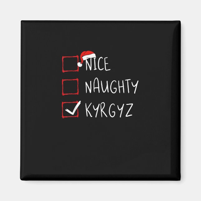 Nice Naughty Christmas Kyrgyzstan Heritage   Magnet (Front)