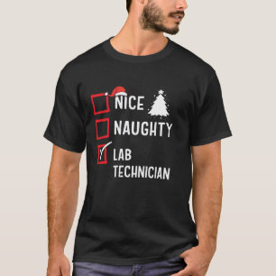 Nice Naughty Christmas Lab Technician Funny Holida T-Shirt