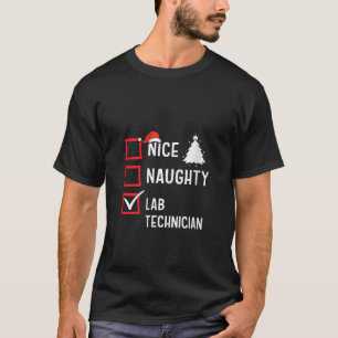 Nice Naughty Christmas Lab Technician Funny Holida T-Shirt