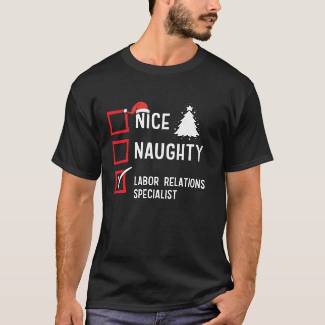 Nice Naughty Christmas Labor Relations Specialist  T-Shirt (Front)