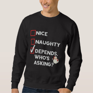 Nice Naughty Christmas list Adult Men Women Kid Fa Sweatshirt