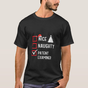 Nice Naughty Christmas Patents Examiner Holiday Co T-Shirt