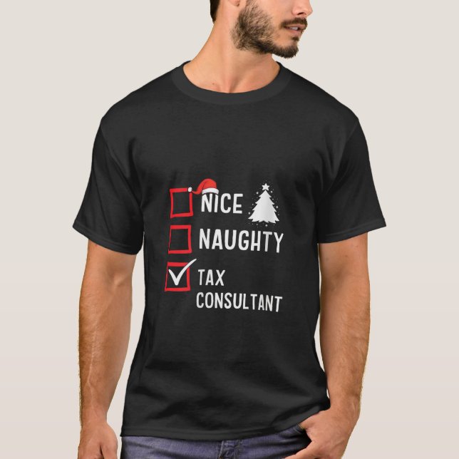 Nice Naughty Christmas Tax Consultant Funny Holida T-Shirt (Front)