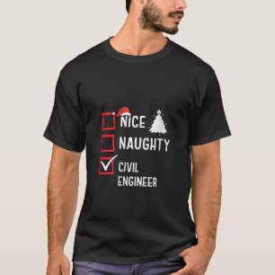 Nice Naughty Civil Engineer Xmas Holiday Santa Cla T-Shirt