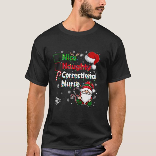 Nice Naughty Correctional Nurse Christmas Gnome Fa T-Shirt (Front)