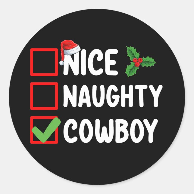 Nice Naughty Cowboy Christmas List Holiday Classic Round Sticker (Front)