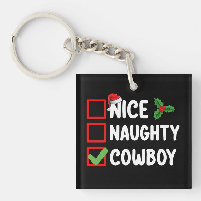 Nice Naughty Cowboy Christmas List Holiday Key Ring (Front)