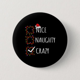 Nice Naughty Crazy Christmas List Santa Claus Funn 6 Cm Round Badge