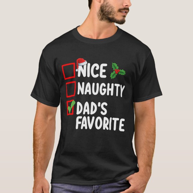 Nice Naughty Dad's Favourite Christmas List Family T-Shirt (Front)