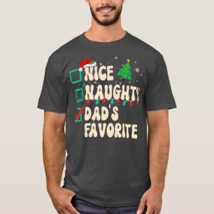 Nice Naughty Dads Favourite Xmas List Santa Claus T-Shirt