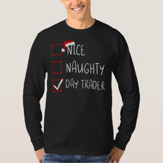 Nice Naughty Day Trader Christmas List Santa Claus T-Shirt