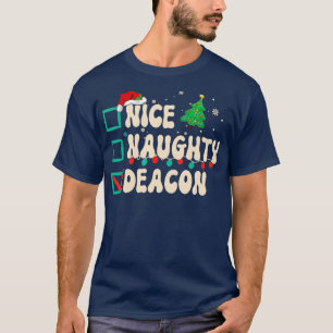 Nice Naughty Deacon Christmas Xmas List Santa Clau T-Shirt