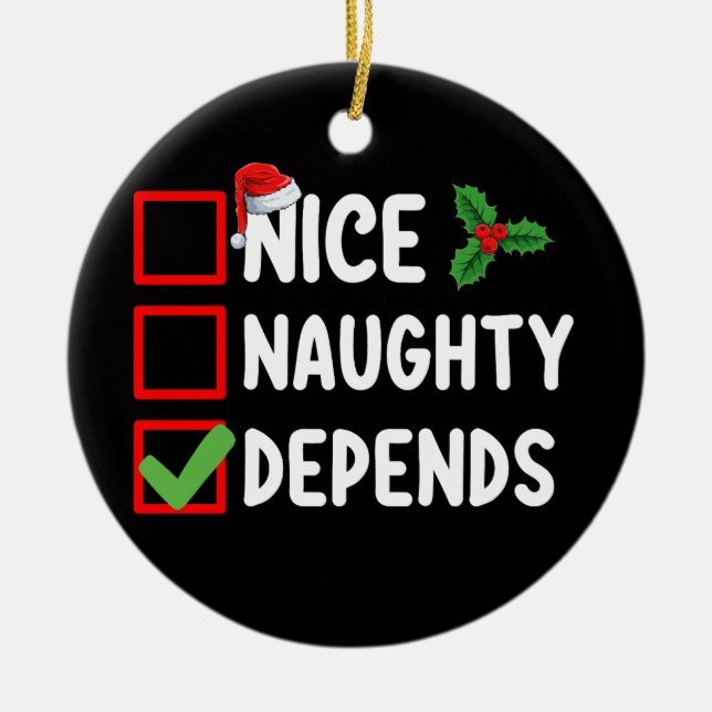Nice Naughty Depends Christmas List Holiday Ceramic Tree Decoration (Front)