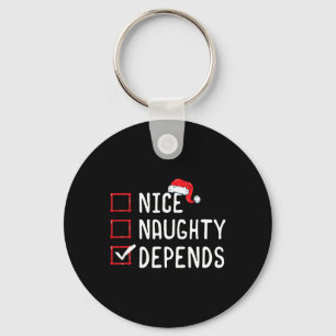 Nice Naughty Depends Christmas List  Key Ring