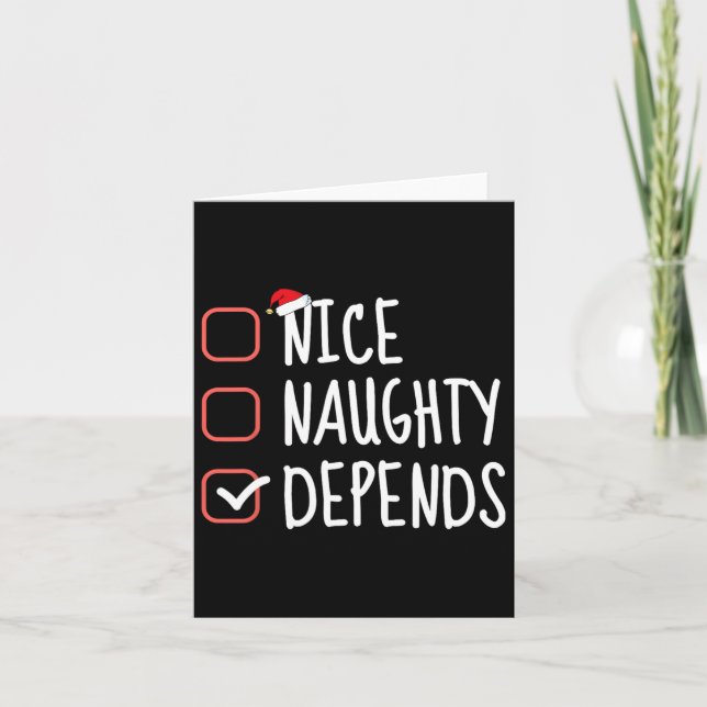 Nice Naughty Depends Funny Christmas List Santa Cl Card (Front)
