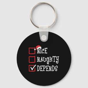 Nice Naughty Depends Funny Christmas List Xmas Men Key Ring