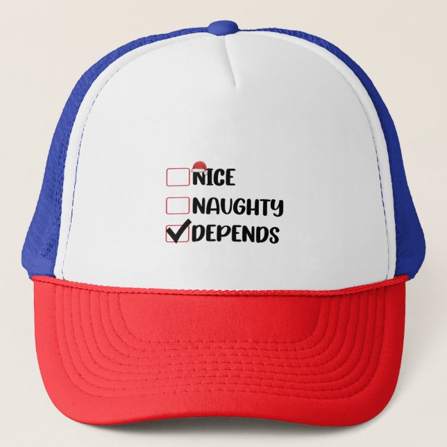 Nice Naughty Depends Santa Christmas List  Trucker Hat (Front)