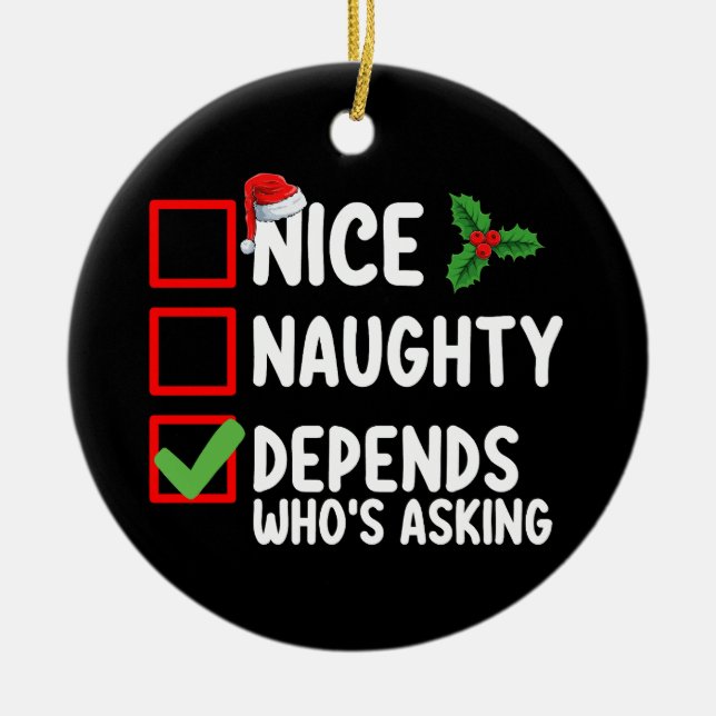 Nice Naughty Depends Who's Asking Christmas Ceramic Tree Decoration (Front)