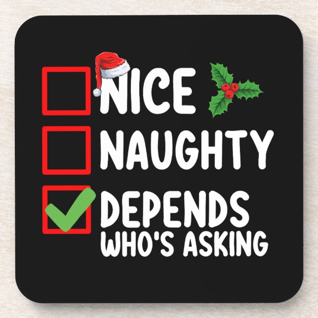 Nice Naughty Depends Who's Asking Christmas Coaster (Front)