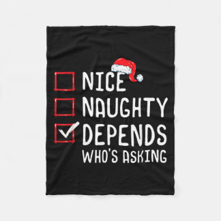 Nice Naughty Depends Whos Asking Christmas List Fleece Blanket
