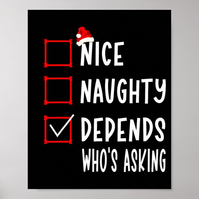 Nice Naughty Depends Who's Asking Christmas List S Poster (Front)