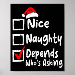 Nice Naughty Depends Whos Asking Funny Christmas L Poster