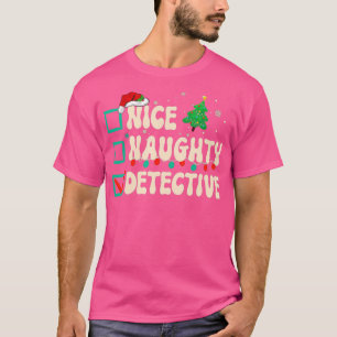 Nice Naughty Detective Christmas List Santa Claus T-Shirt