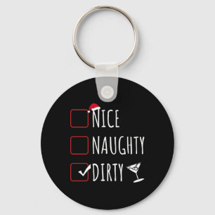 Nice Naughty Dirty Funny Christmas Dirty Martini Key Ring
