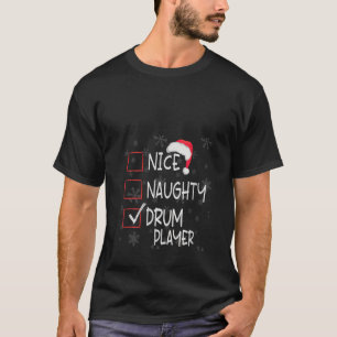 Nice Naughty Drum Player Drummer List Christmas Sa T-Shirt