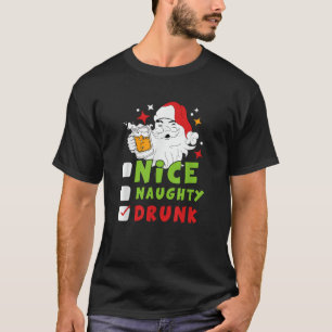 Nice Naughty Drunk Christmas and Holiday Season Lo T-Shirt