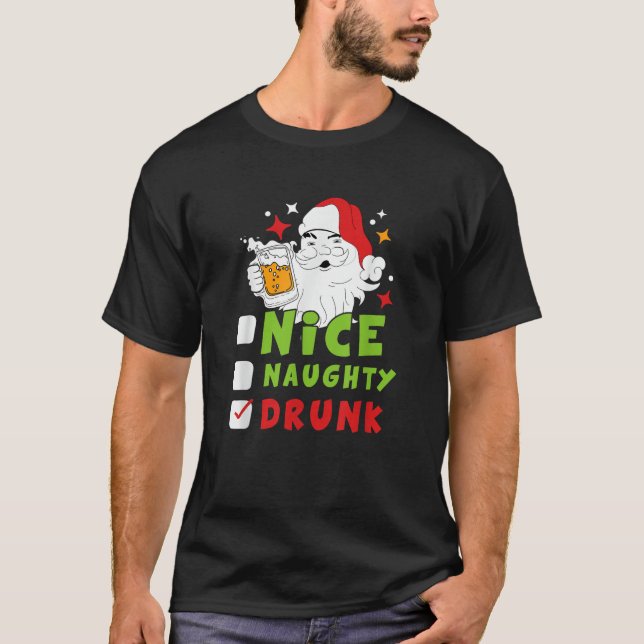 Nice Naughty Drunk Christmas and Holiday Season Lo T-Shirt (Front)