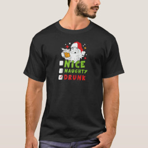 Nice Naughty Drunk Christmas and Holiday Season Lo T-Shirt