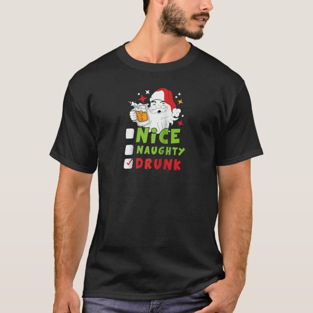 Nice Naughty Drunk Christmas and Holiday Season Lo T-Shirt (Front)