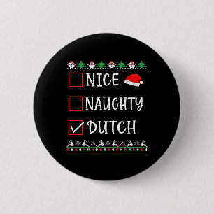 Nice Naughty Dutch Fun Ugly Christmas List Pyjamas 6 Cm Round Badge