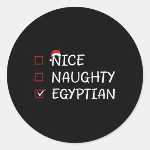Nice Naughty Egyptian Heritage Christmas Egypt Classic Round Sticker