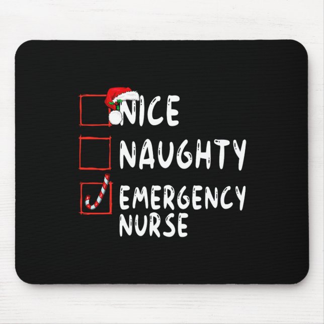 Nice Naughty Emergency Nurse Christmas List Er  Mouse Mat (Front)