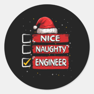 Nice Naughty Engineer Christmas List Santa Claus Classic Round Sticker