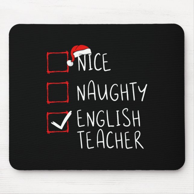 Nice Naughty English Teacher Christmas List Santa  Mouse Mat (Front)