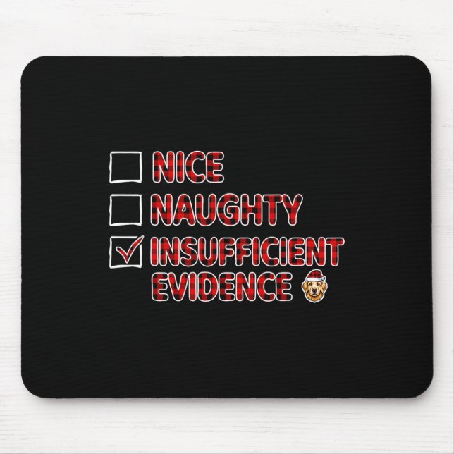 Nice Naughty Evidence Funny Insufficient Golden Re Mouse Mat (Front)