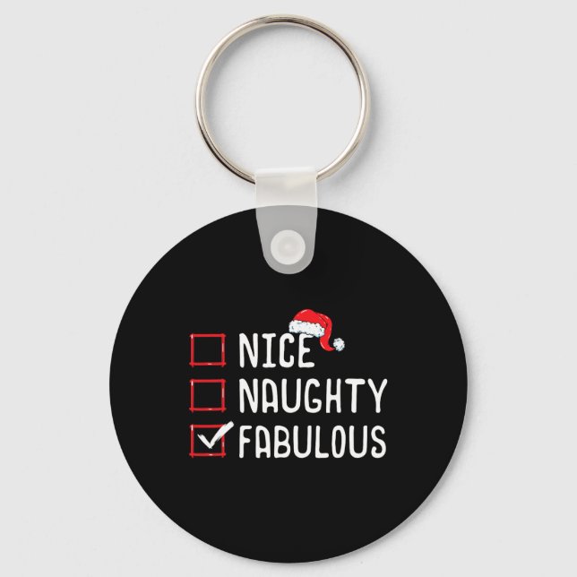 Nice Naughty Fabulous Christmas List 1  Key Ring (Front)
