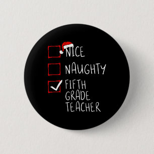 Nice Naughty Fifth Grade Teacher Christmas List Sa 6 Cm Round Badge