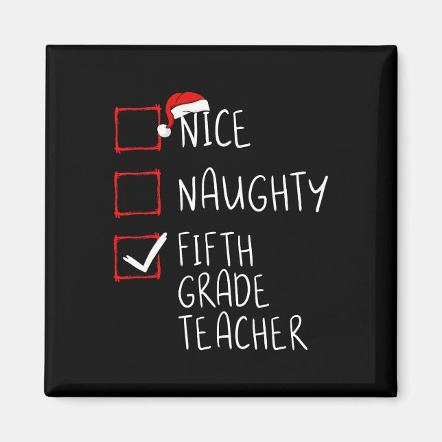 Nice Naughty Fifth Grade Teacher Christmas List Sa Magnet (Front)