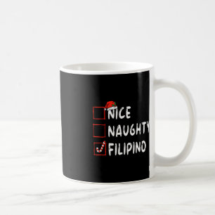 Nice Naughty Filipino Christmas Philippines Xmas H Coffee Mug