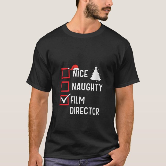 Nice Naughty Film Director Xmas Holiday Santa Clau T-Shirt (Front)