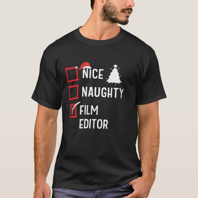 Nice Naughty Flim Editor Xmas Holiday Santa Claus  T-Shirt (Front)
