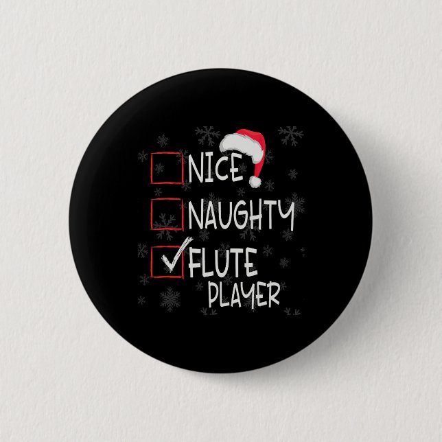 Nice Naughty Flute Player List Christmas Santa Cla 6 Cm Round Badge (Front)